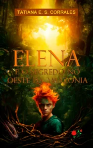 Elena e o Segredo no Oeste da Amazônia